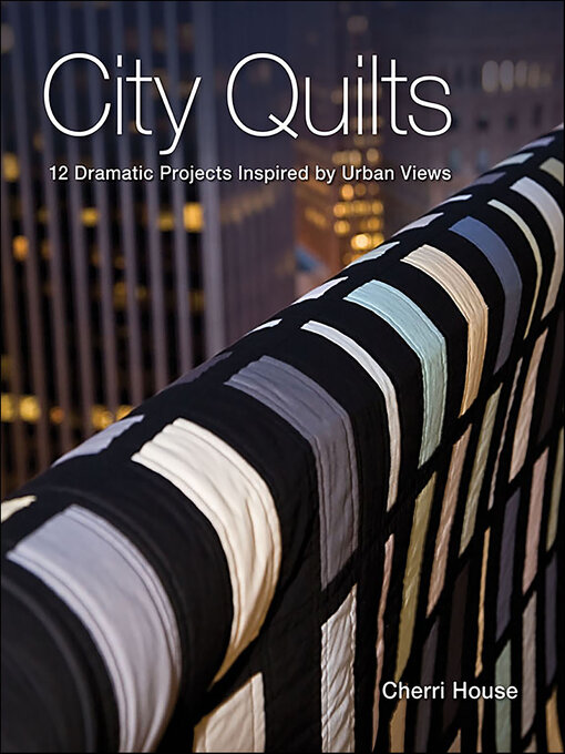 Title details for City Quilts by Cherri House - Available